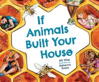 Book Cover for If Animals Built Your House by Bill Wise