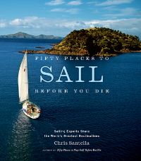 Book Cover for Fifty Places to Sail Before You Die by Chris Santella