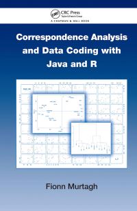 Book Cover for Correspondence Analysis and Data Coding With Java and R by Fionn Murtagh
