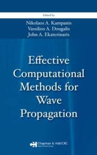 Book Cover for Effective Computational Methods for Wave Propagation by Nikolaos A Kampanis, Vassilios A Dougalis, John A Ekaterinaris