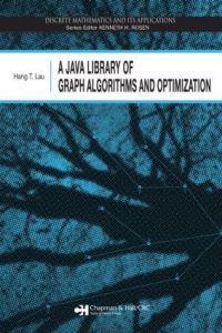 Book Cover for A Java Library of Graph Algorithms and Optimization by H T Lau