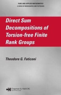 Book Cover for Direct Sum Decompositions of Torsion-Free Finite Rank Groups by Theodore G Faticoni, CRC Press