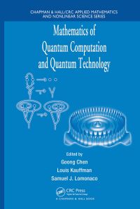 Book Cover for Mathematics of Quantum Computation and Quantum Technology by Goong Chen, Louis H Kauffman, Samuel J Lomonaco