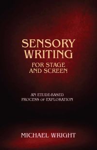 Book Cover for Sensory Writing for Stage and Screen by Michael Wright