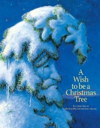 Book Cover for A Wish to Be a Christmas Tree by Colleen Monroe