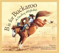 Book Cover for B Is for Buckaroo by Louise Doak Whitney, Gleaves Whitney