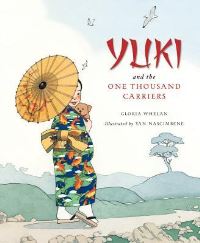 Book Cover for Yuki and the One Thousand Carriers by Gloria Whelan, Yan Nascimbene