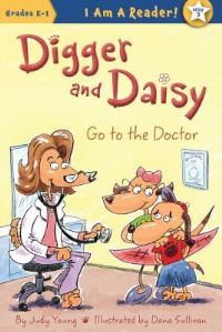 Book Cover for Digger and Daisy Go to the Doctor by Judy Young
