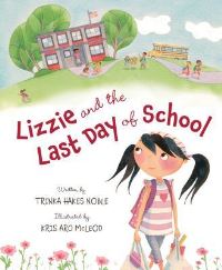 Book Cover for Lizzie and the Last Day of School by Trinka Hakes Noble