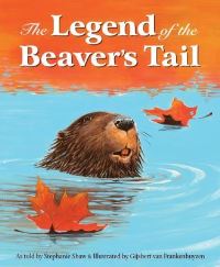 Book Cover for The Legend of the Beaver's Tail by Stephanie Shaw