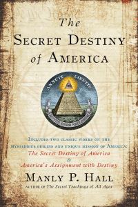 Book Cover for The Secret Destiny of America by Manly P Hall