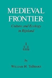 Book Cover for Medieval Frontier by William H Tebrake