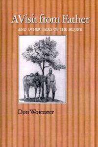 Book Cover for A Visit From Father and Other Tales of the Mojave by Donald E Worcester