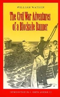 Book Cover for The Civil War Adventures of a Blockade Runner by William Watson
