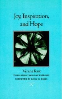 Book Cover for Joy, Inspiration, and Hope by Verena Kast