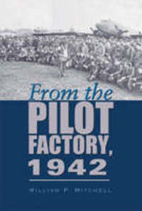 Book Cover for From the Pilot Factory, 1942 by William Mitchell