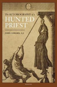 Book Cover for The Autobiography of a Hunted Priest by John Gerard