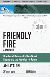 Book Cover for Friendly Fire Eyewitness Memoirs by Ami Ayalon, Anthony David