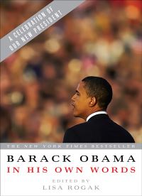 Book Cover for Barack Obama in His Own Words by Barack Obama, Lisa Rogak