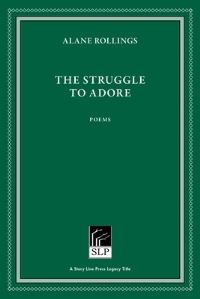 Book Cover for The Struggle to Adore by Alane Rollings
