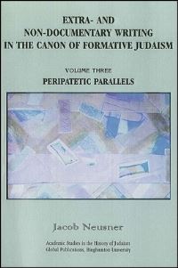 Book Cover for Extra- And Non-Documentary Writing in the Canon of Formative Judaism, Vol. 3 by Jacob Neusner