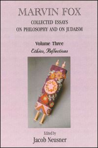 Book Cover for Marvin Fox: Collected Essays on Philosophy and on Judaism, Vol. 3 by Jacob Neusner