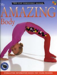 Book Cover for My Amazing Body by TwoCan Editors