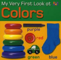 Book Cover for My Very First Look at Colors by Christiane Gunzi