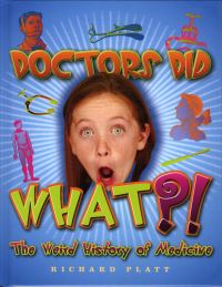 Book Cover for Doctors Did What?! by Richard Platt