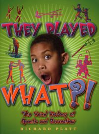 Book Cover for They Played What?! by Richard Platt