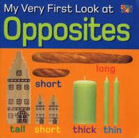Book Cover for My Very First Look at Opposites by Christiane Gunzi