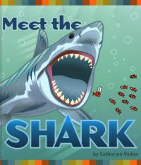 Book Cover for Meet the Shark by Catherine Vadon