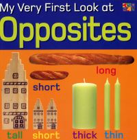 Book Cover for My Very First Look at Opposites by Christiane Gunzi