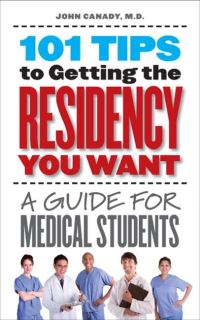 Book Cover for 101 Tips to Getting the Residency You Want by John Canady