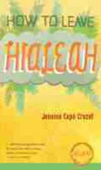 Book Cover for How to Leave Hialeah by Jennine Capó Crucet
