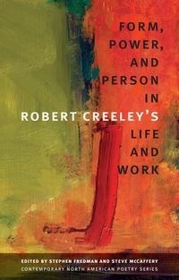 Book Cover for Form, Power, and Person in Robert Creeley's Life and Work by Stephen Fredman, Steve McCaffery