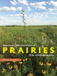 Book Cover for The Ecology and Management of Prairies in the Central United States by Chris Helzer