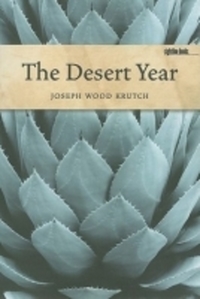 Book Cover for The Desert Year by Joseph Wood Krutch