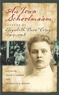 Book Cover for An Iowa Schoolma'am by Elizabeth Corey, Philip L Gerber, Charlotte M Wright