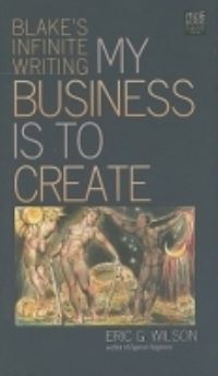 Book Cover for My Business Is to Create by Eric Wilson