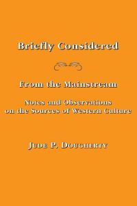 Book Cover for Briefly Considered by Jude P Dougherty