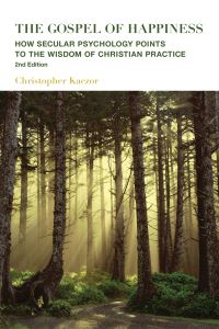 Book Cover for The Gospel of Happiness by Christopher Robert Kaczor