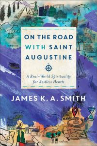 Book Cover for On the Road With Saint Augustine by James K A Smith