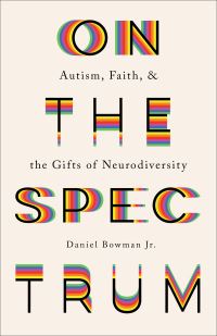 Book Cover for On the Spectrum by Daniel Bowman