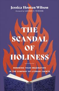 Book Cover for The Scandal of Holiness by Jessica Hooten Wilson