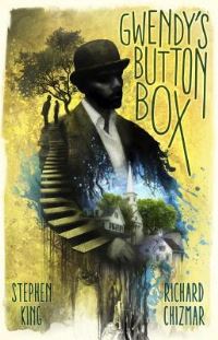 Book Cover for Gwendy's Button Box by Stephen King, Richard Chizmar
