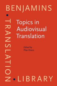 Book Cover for Topics in Audiovisual Translation by Pilar Orero