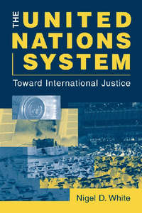 Book Cover for The United Nations System by Nigel D White
