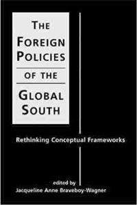 Book Cover for The Foreign Policies of the Global South by Jacqueline Anne BraveboyWagner