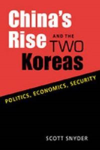 Book Cover for China's Rise and the Two Koreas by Scott Snyder